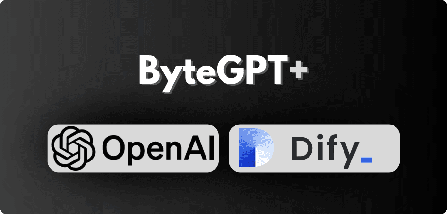 ByteGPT com OpenAI ou Dify